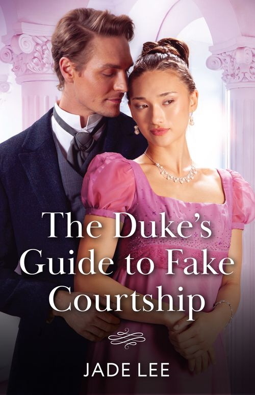 The Duke's Guide To Fake Courtship (Daring Debutantes, Book 1) (Mills & Boon Historical) by Jade Lee (9780263345032)