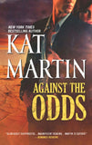Against the Odds (The Raines of Wind Canyon, Book 7): First edition by Kat Martin (9781472009937)