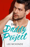 The Daddy Project: A Single Dad Romance (Mills & Boon American Romance): First edition by Lee McKenzie (9781472007988)