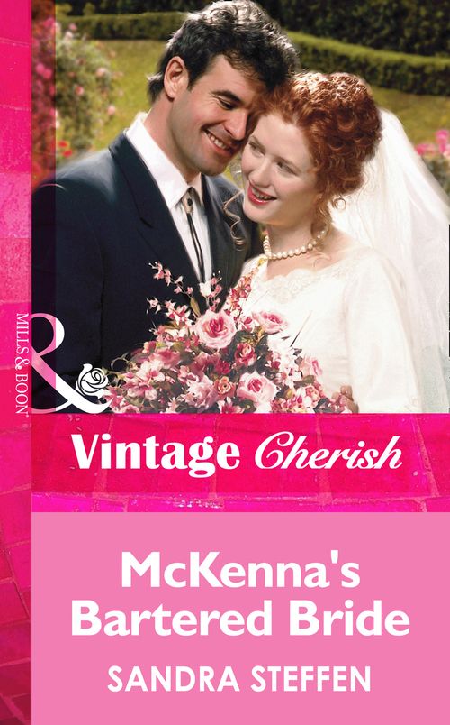 McKenna's Bartered Bride (Mills & Boon Vintage Cherish) by Sandra Steffen