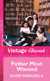 Father Most Wanted (Mills & Boon Vintage Cherish) by Marie Ferrarella