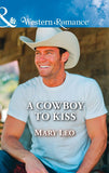 A Cowboy To Kiss (Mills & Boon Western Romance) by Mary Leo