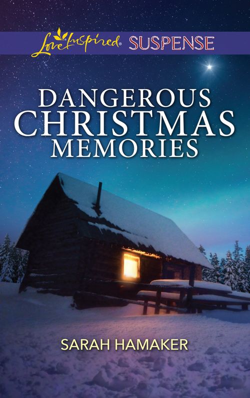 Dangerous Christmas Memories (Mills &amp; Boon Love Inspired Suspense)