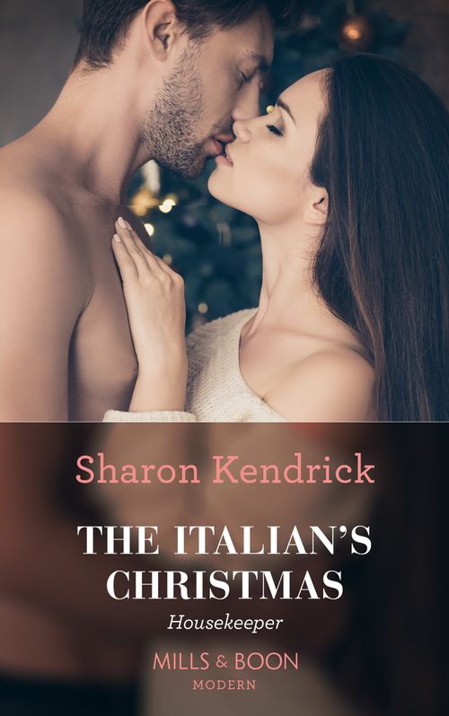 The Italian's Christmas Housekeeper (Mills & Boon Modern) by Sharon Kendrick (9781474072687)