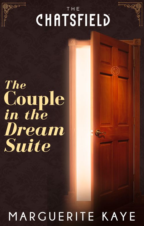The Couple in the Dream Suite (A Chatsfield Short Story, Book 3) by Marguerite Kaye