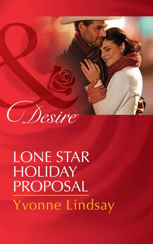 Lone Star Holiday Proposal (Texas Cattleman's Club: Lies and Lullabies, Book 2) (Mills & Boon Desire) (9781474003698)
