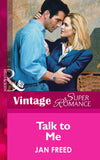 Talk To Me (Mills & Boon Vintage Superromance) by Jan Freed
