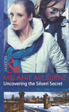 Uncovering The Silveri Secret (Mills & Boon Modern): First edition by Melanie Milburne (9781472001610)