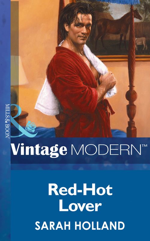 Red-Hot Lover (Mills & Boon Modern) by Sarah Holland