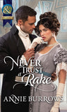 Never Trust a Rake (Mills & Boon Historical) by Annie Burrows