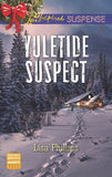 Yuletide Suspect (Secret Service Agents, Book 3) (Mills & Boon Love Inspired Suspense) by Lisa Phillips