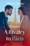 A Rivalry In Paris (Mills & Boon Love Always) by Michele Renae (9780008948863)