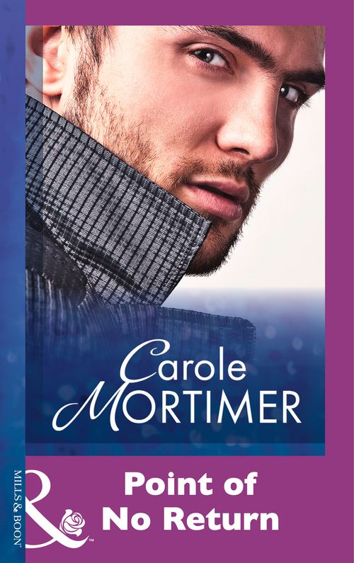 Point Of No Return (Mills & Boon Modern): First edition by Carole Mortimer (9781474030168)