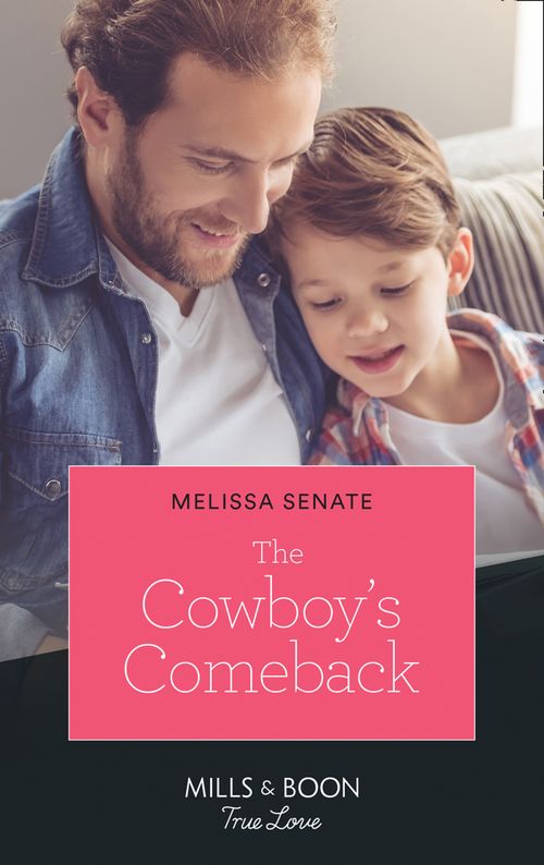 The Cowboy's Comeback (Montana Mavericks: What Happened to Beatrix?, Book 2) (Mills & Boon True Love) by Melissa Senate (9780008903688)