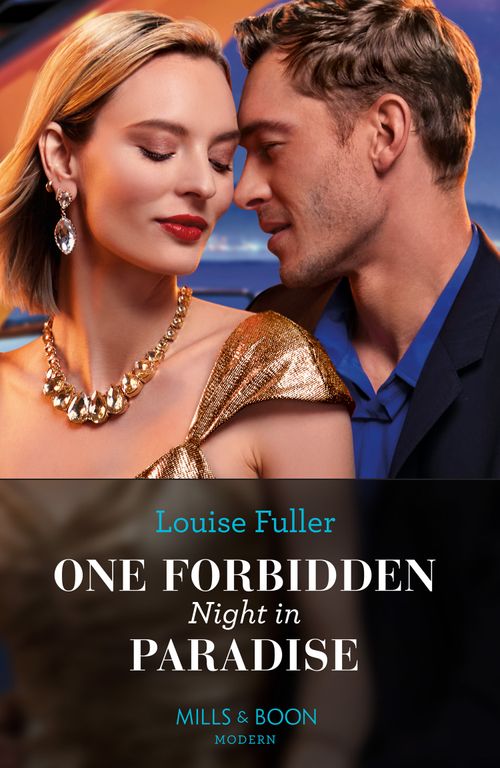 One Forbidden Night In Paradise (Hot Winter Escapes, Book 4) (Mills & Boon Modern) by Louise Fuller