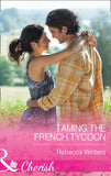 Taming The French Tycoon (Mills & Boon Cherish) by Rebecca Winters