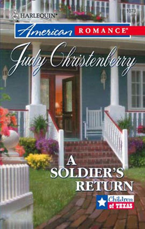 A Soldier's Return (Mills & Boon American Romance): First edition by Judy Christenberry (9781472075239)