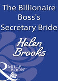 The Billionaire Boss's Secretary Bride (Mills & Boon Modern) by Helen Brooks