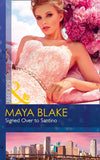 Signed Over To Santino (Mills & Boon Modern) by Maya Blake (9781474043878)