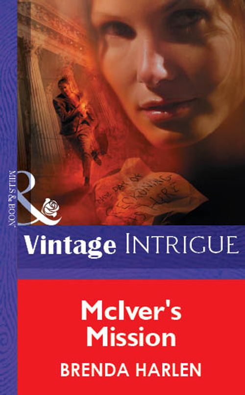 McIver's Mission (Mills & Boon Vintage Intrigue): First edition by Brenda Harlen (9781472077363)
