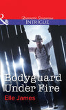 Bodyguard Under Fire (Covert Cowboys, Inc., Book 3) (Mills & Boon Intrigue): First edition (9781472007452)