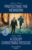 Protecting The Newborn / A Colby Christmas Rescue: Protecting the Newborn (Saddle Ridge Justice) / A Colby Christmas Rescue (Colby Agency: The Next Generation) (Mills & Boon Heroes) by Delores Fossen and Debra Webb (9780263322521)