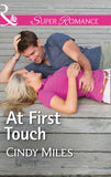 At First Touch (The Malone Brothers, Book 2) (Mills & Boon Superromance) by Cindy Miles