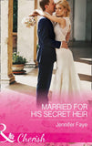 Married For His Secret Heir (Mirraccino Marriages, Book 2) (Mills & Boon Cherish) by Jennifer Faye