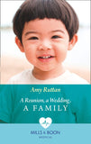 A Reunion, A Wedding, A Family (Mills & Boon Medical) by Amy Ruttan