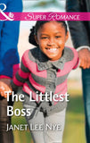 The Littlest Boss (The Cleaning Crew, Book 4) (Mills & Boon Superromance) by Janet Lee Nye