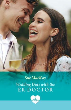 Wedding Date With The Er Doctor (Mills & Boon Medical) by Sue MacKay (9780008942007)