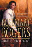 Surrender To Love by Rosemary Rogers
