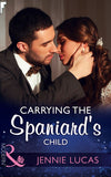 Carrying The Spaniard's Child (Secret Heirs of Billionaires, Book 10) (Mills & Boon Modern) by Jennie Lucas