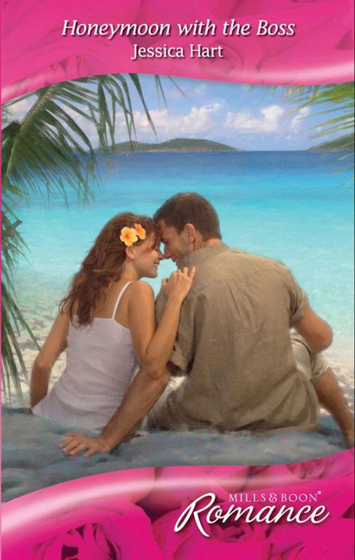 Honeymoon With The Boss (Escape Around the World, Book 4) (Mills & Boon Romance): First edition by Jessica Hart (9781408911716)