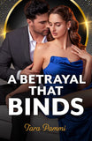 A Betrayal That Binds (Mills & Boon Modern) by Tara Pammi (9780008946609)