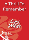 A Thrill To Remember (Mills & Boon Blaze) by Lori Wilde