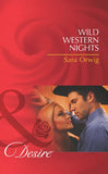 Wild Western Nights (Stetsons & CEOs, Book 7) (Mills & Boon Desire) by Sara Orwig