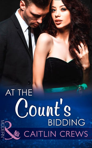 At the Count's Bidding (Mills & Boon Modern): First edition by Caitlin Crews (9781472098450)