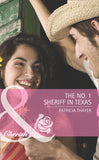 The No. 1 Sheriff in Texas (The Randell Brotherhood, Book 3) (Mills & Boon Romance): First edition by Patricia Thayer (9781408919811)