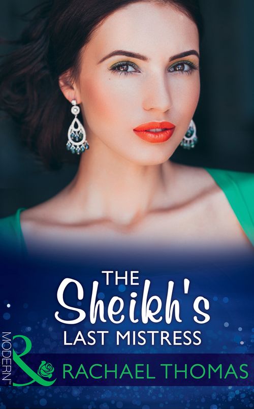 The Sheikh's Last Mistress (Mills & Boon Modern) (9781474043762)