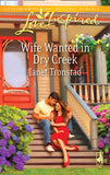 Wife Wanted in Dry Creek (Mills & Boon Love Inspired): First edition by Janet Tronstad (9781472022738)