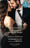 The Sicilian's Defiant Maid / Cinderella's Invitation To Greece: The Sicilian's Defiant Maid (Scandalous Sicilian Cinderellas) / Cinderella's Invitation to Greece (Weddings Worth Billions) (Mills & Boon Modern) by Carol Marinelli and Melanie Milburne