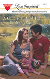 A Child Shall Lead Them (Mills & Boon Love Inspired) by Carole Gift Page