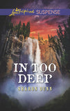 In Too Deep (Mills & Boon Love Inspired Suspense) by Sharon Dunn
