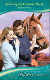 Winning the Cowboy's Heart (Single Dad, Book 3) (Mills & Boon Superromance): First edition by Jeannie Watt (9781408910214)