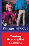 Cowboy Accomplice (McCalls' Montana, Book 2) (Mills & Boon Intrigue): First edition by B.J. Daniels (9781472032409)