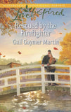 Rescued By The Firefighter (Mills & Boon Love Inspired) by Gail Gaymer Martin