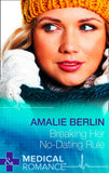 Breaking Her No-Dating Rule (New Year’s Resolutions!, Book 2) (Mills & Boon Medical) by Amalie Berlin