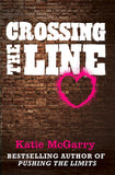 Crossing The Line: First edition by Katie McGarry (9781472011800)
