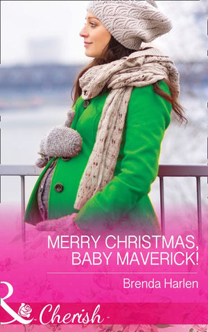Merry Christmas, Baby Maverick! (Montana Mavericks: What Happened at the Weddi, Book 6) (Mills & Boon Cherish) by Brenda Harlen